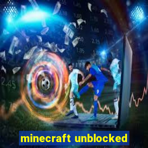 minecraft unblocked